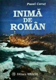 Pavel Corut - Inima de roman