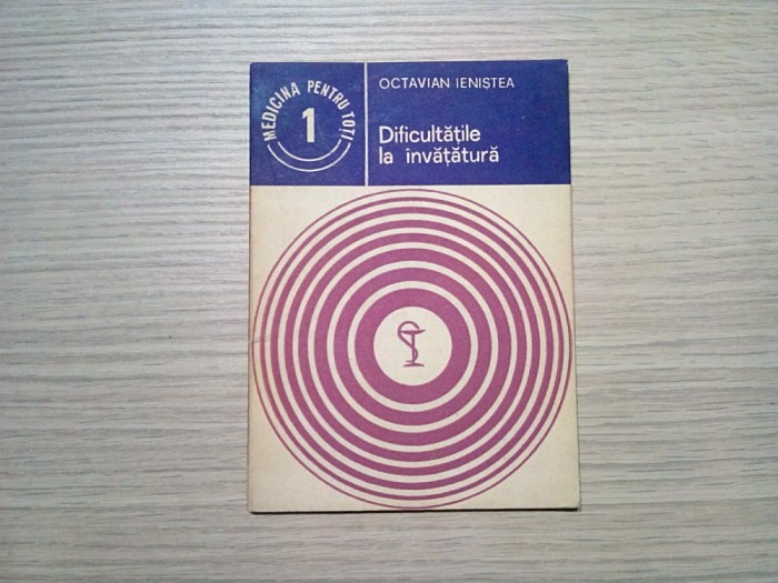 DIFICULTATILE LA INVATATURA - Octavian Ienistea - 1982, 94 p.