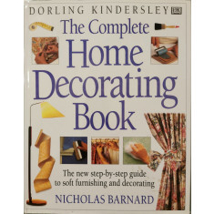 The Complete Home Decorating Book - Nicholas Barnard