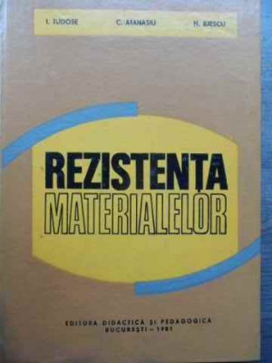 Rezistenta Materialelor - I. Tudose C. Atana N. Iliescu ,524953 foto