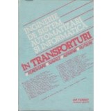 Inginerie de sistem, automatizari si informatica in transporturi, Volumul I (feroviare, navale, aeriene, rutiere)