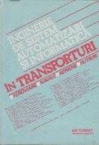 Inginerie de sistem, automatizari si informatica in transporturi, Volumul I (feroviare, navale, aeriene, rutiere)
