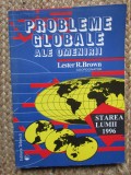 Lester R. Brown - Probleme globale ale omenirii (Editia: 1996)