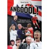 Ang&oacute;&oacute;&oacute;l! - T&ouml;rt&eacute;netek a brit labdar&uacute;g&aacute;s vil&aacute;g&aacute;b&oacute;l - Berei D&aacute;niel