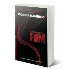 Bariere de fum. Seria Alina Marinescu, vol. 4 &ndash; Monica Ramirez