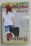 PERFECTI de CECELIA AHERN , CONTINUAREA ROMANULUI DEFECTI , 2018
