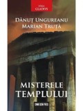 Misterele templului. Seria Gladius. Volumul 2/Danut Ungureanu, Marian Truta