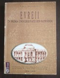 Iancu Brauștein dedicație Evreii &icirc;n prima universitate din Rom&acirc;nia: documente...
