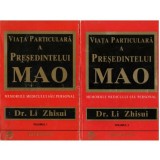 Li Zhisui - Viata particulara a presedintelui Mao vol.I si II - Memoriile medicului sau personal - 102234