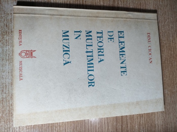 Elemente de teoria multimilor in muzica - Dinu Ciocan (Editura Muzicala, 1985)
