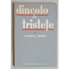 DINCOLO DE TRISTETE de IERONIM SERBU , NUVELE , EDITI EINTERBELICA