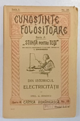 DIN ISTORICUL ELECTRICITATII de STEL. C. IONESCU , EDITIE INTERBELICA foto