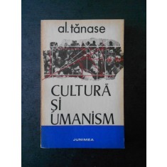 AL. TANASE - CULTURA SI UMANISM
