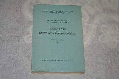 Documente de drept international public - Vol. I - Moca - Draghici - 1972 foto