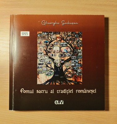 Pomul sacru al traditiei romanesti, Gheorghe Sechesan, 2021 foto
