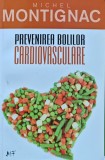 Cumpara ieftin Prevenirea bolilor cardiovasculare - 2011 - Michel Montignac (XC206)
