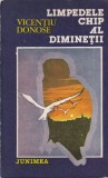 Vicentiu Donose - Limpedele chip al diminetii