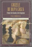 Crizele De Dupa Criza - Paul Dobrescu