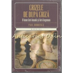 Crizele De Dupa Criza - Paul Dobrescu