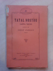 Tatal nostru , Cartea vremei - CONST. POPESCU , 1922 foto