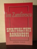 Ion Zamfirescu - Spiritualități rom&acirc;nești