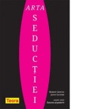 Arta seductiei - Robert Greene