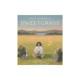 The First Blade of Sweetgrass
