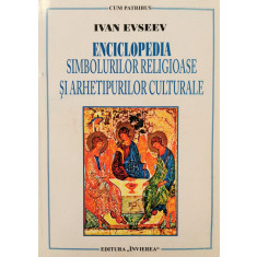 Enciclopedia simbolurilor religioase si arhetipurilor culturale - Ivan Evseev