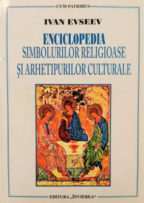 Enciclopedia simbolurilor religioase si arhetipurilor culturale - Ivan Evseev foto