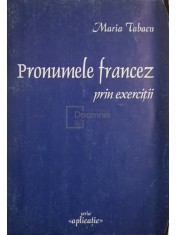 Maria Tabacu - Pronumele francez prin exercitii (Editia: 1999) foto