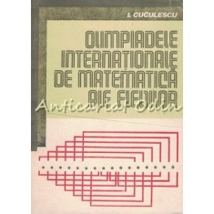 Olimpiadele Internationale De Matematica Ale Elevilor - I. Cuculescu
