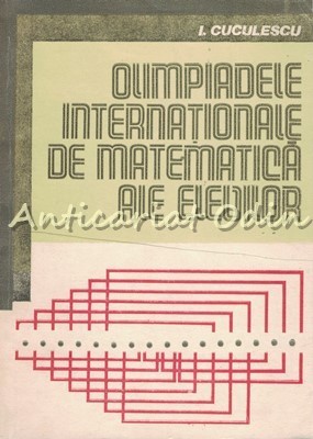 Olimpiadele Internationale De Matematica Ale Elevilor - I. Cuculescu foto