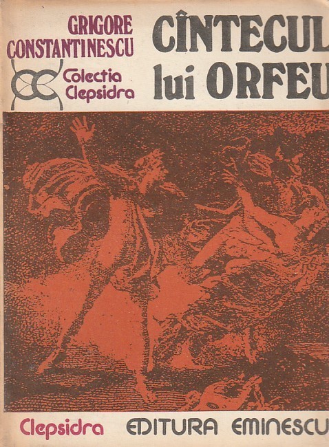 GRIGORE CONSTANTINESCU - CANTECUL LUI ORFEU
