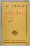 APOSTOLII de LIVIU REBREANU , COMEDIE IN TREI ACTE , ANII &#039;20 , EDITIE PRINCEPS