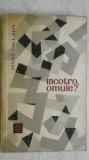 Hans Fallada - Incotro, Omule ?, 1965