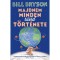 Majdnem minden r&ouml;vid t&ouml;rt&eacute;nete - Bill Bryson