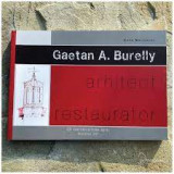 Gaetan A. Burelly, Arhitect restaurator - Oana Marinache