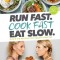 Run Fast. Cook Fast. Eat Slow.: Quick-Fix Recipes for Hangry Athletes
