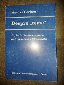 Despre &amp;bdquo;teme&amp;rdquo;- Andrei Corbea foto