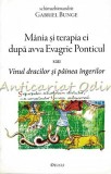 Mania Si Terapia Ei Dupa Avva Evagrie Ponticul - Ieromonah Gabriel Bunge