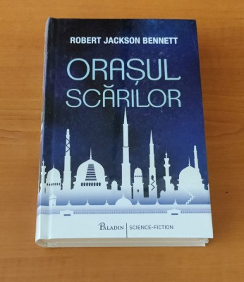 Robert Jackson Bennett - Orașul scărilor (sigilat / &amp;icirc;n țiplă) foto