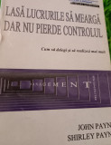 LASA LUCRURILE SA MEARGA DAR NU PIERDE CONTROLUL John Payne, Shirley Payne T