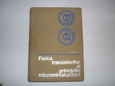 Fizica Tranzistorilor Si Principiile Microminiaturizarii - I. Spinulescu , 20736
