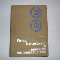 Fizica Tranzistorilor Si Principiile Microminiaturizarii - I. Spinulescu ,552060