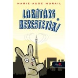 Lak&oacute;t&aacute;rs kerestetik! - Marie-Aude Murail