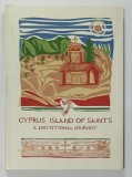 CYPRUS , ISLANDS OF SAINTS , A DEVOTIONAL JOURNEY , 2008