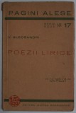 POEZII LIRICE - DOINE - LACRIMIOARE - MARGARITARELE de V . ALECSANDRI , SERIA &#039; PAGINI ALESE &#039; SERIE NOUA , NO. 17 , EDITIE INTERBELICA