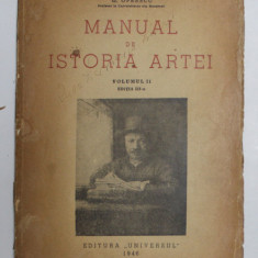 MANUAL DE ISTORIA ARTEI de G. OPRESCU , VOLUMUL II , EDITIA A II -A , 1945