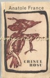 Crinul Roșu - Anatole France, Editura Universala 1967, Roman Beletristica