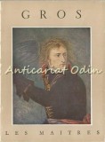 Cumpara ieftin Antoine-Jean Gros 1771-1835 - Gaston Delestre, Album Pictura, Braun &amp; Cie, Paris 1954, Franceza